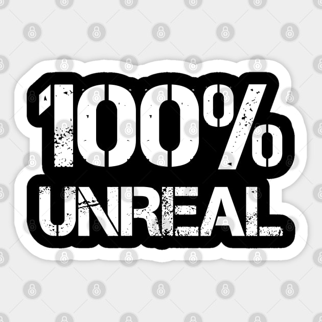 Hundred Percent Unreal Sticker by EpicEndeavours